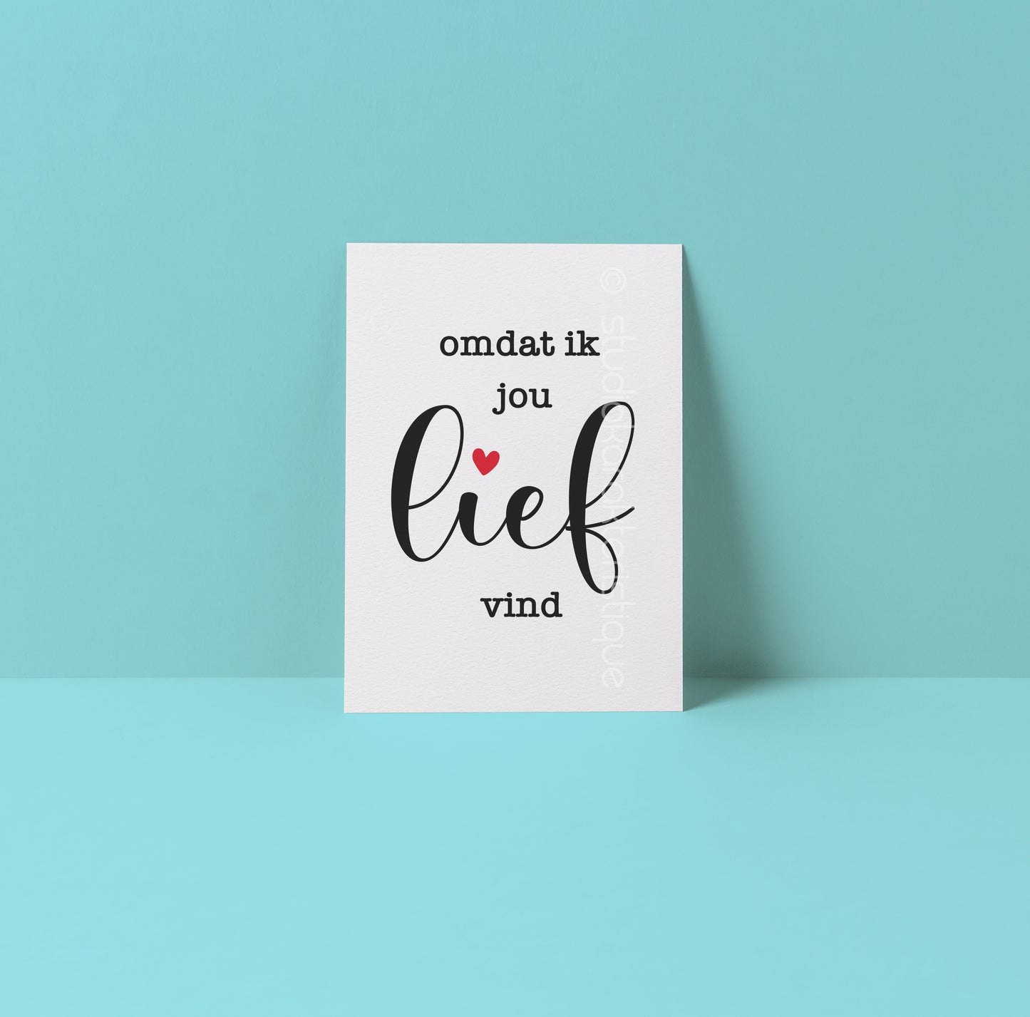 Omdat ik jou lief vind - A5-print - Studio Karakteristique